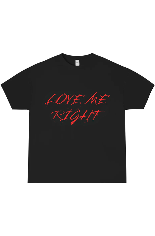 'Love Me Right' Lyric Tee - Multiple Colors